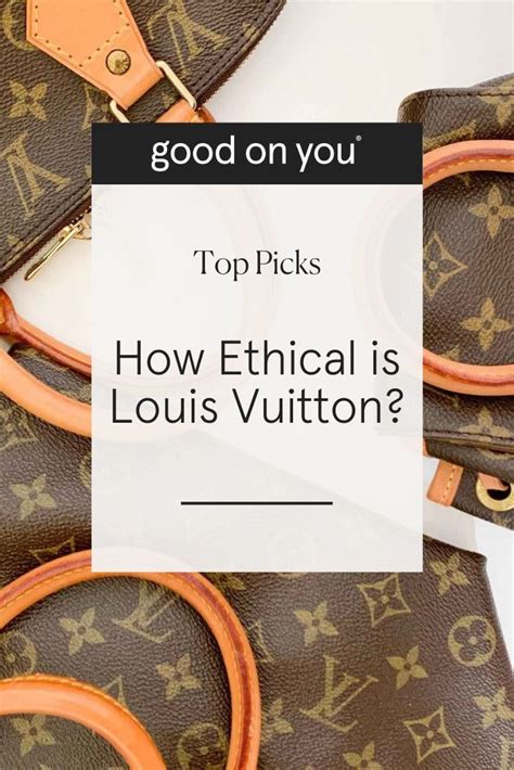 is louis vuitton ethical